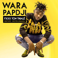 Wara Papdji - Fxxx Ton Thialé (Explicit)