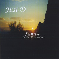 Just D - Sunrise in the Mountains