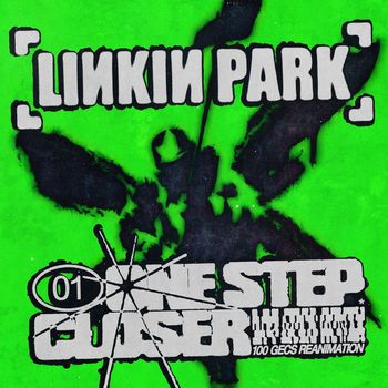 Linkin Park - One Step Closer (100 gecs Reanimation)