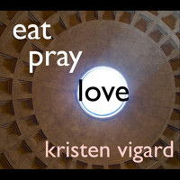 Kristen Vigard - Eat Pray Love
