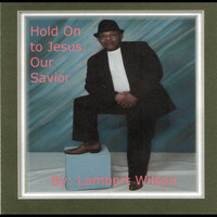Lambert Wilson - Hold On to Jesus: Our Savior