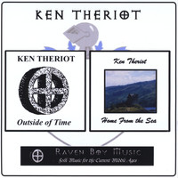 Ken Theriot - Outside of Time/Home From the Sea