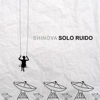 Shinova - Solo ruido