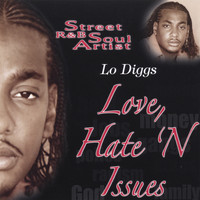Lo Diggs - Love Hate N' Issues Side A
