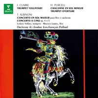 Jean-François Paillard - Clarke: Trumpet Voluntary - Purcell: Chaconne en sol - Albinoni: Concertos, Op. 7 No. 4 & Op. 5 No. 5