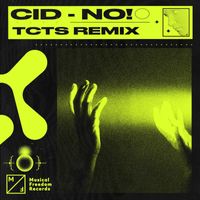 Cid - No! (TCTS Remix)