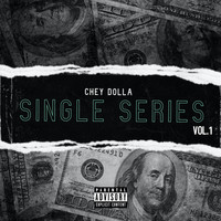 Chey Dolla - Single Series, Vol. 1 (Explicit)