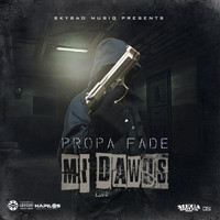 Propa Fade - Mi Dawgs (Explicit)