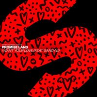 Promise Land - I Want Your Love (feat. Sandy B)