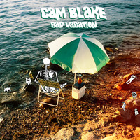 Cam Blake - Bad Vacation (Explicit)