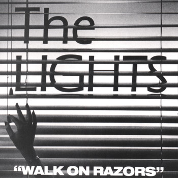 The Lights - Walk On Razors