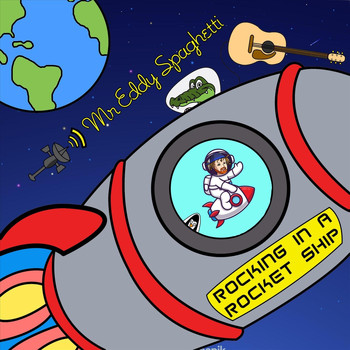 Mr Eddy Spaghetti - Rocking in a Rocket Ship