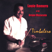 Louie Romero Y Su Grupo Mazacote - Timbalero