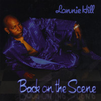 Lonnie Hill - Back On The Scene