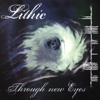 Lithic - Through New Eyes