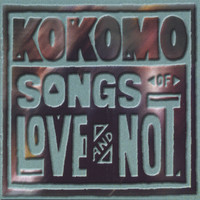 Kokomo - Songs Of Love And Not