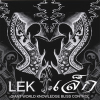 Lek - Giant World Knowledge Bliss Control