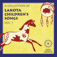 Lakota Language Consortium - A Collection of Lakota Children's Songs, Vol. 1