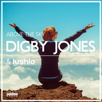 Digby Jones & Lushlo - Above the Sky