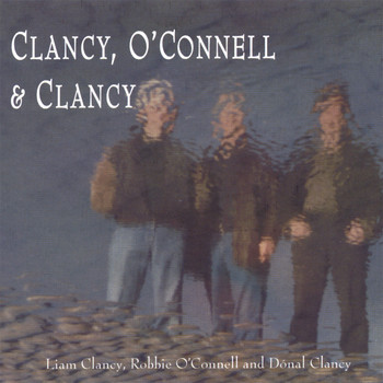 Liam Clancy - Clancy, O'Connell & Clancy