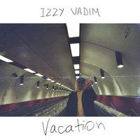 Izzy Vadim - Vacation