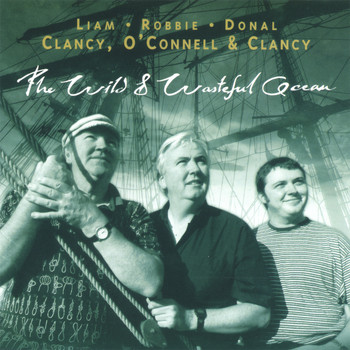 Liam Clancy - The Wild and Wasteful Ocean