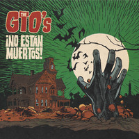 The GTO's - ¡No Están Muertos! (Explicit)