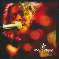 Mark Zubia - Parts Of Yesterday