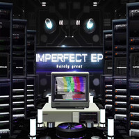 Barely Great - IMPERFECT
