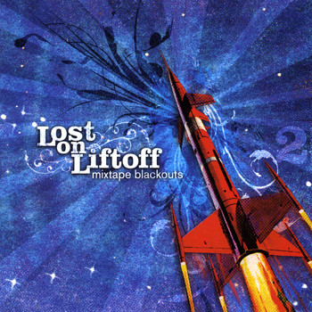 Lost On Liftoff - Mixtape Blackouts
