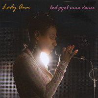 Lady Ann - Bad Gyal Inna Dance