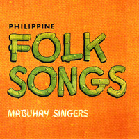 Mabuhay Singers - Philippine Folk Songs