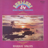 Mabuhay Singers - Lubi-Lubi & other Waray Folksongs