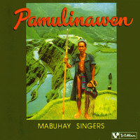 Mabuhay Singers - Pamulinawen