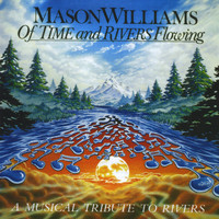 Mason Williams - Of Time & Rivers Flowing