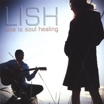 Lish - Love Is Soul Healing