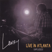 Lowry - Live in Atlanta  (unplugged)
