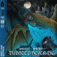 Whiskers - Dubstep Never Die