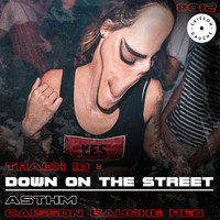 ASTHM - Down On The Street 