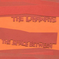The Layaways - The Space Between