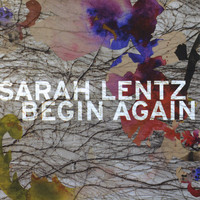 Sarah Lentz - Begin Again
