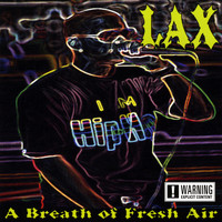 LAX - A Breath of Fresh Air
