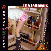 The Leftovers - Reheat and Serve
