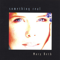 Mary Beth Maziarz - Something Real
