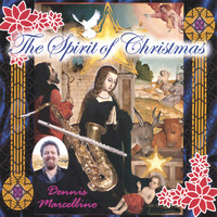 Dennis Marcellino - The Spirit of Christmas