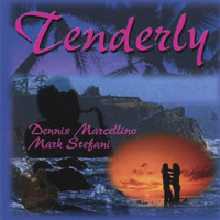 Dennis Marcellino, Mark Stefani - Tenderly