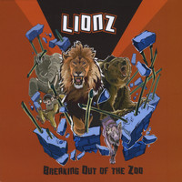 Lionz - Breaking Out of the Zoo