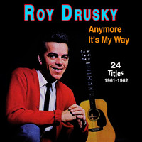 Roy Drusky - Roy Drusky - Anymore (It's My Way (1961-1962))
