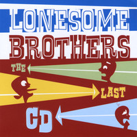 Lonesome Brothers - The Last CD