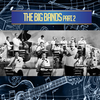 Various Artists - The Big Bands, Pt. 2